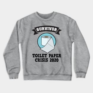 Product of the Year Toilet Paper Corona Survivor Pandemic Funny Crewneck Sweatshirt